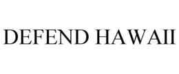 DEFEND HAWAII trademark