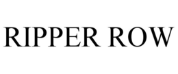RIPPER ROW trademark
