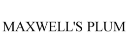 MAXWELL'S PLUM trademark