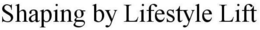 SHAPING BY LIFESTYLE LIFT trademark