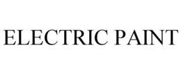 ELECTRIC PAINT trademark
