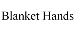 BLANKET HANDS trademark