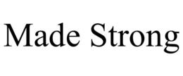 MADE STRONG trademark