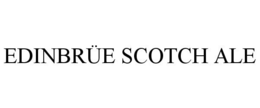 EDINBRÜE SCOTCH ALE trademark