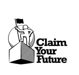 CLAIM YOUR FUTURE trademark