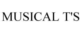 MUSICAL T'S trademark
