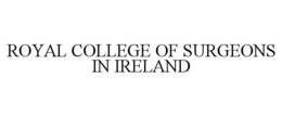 ROYAL COLLEGE OF SURGEONS IN IRELAND trademark