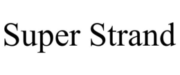 SUPER STRAND trademark