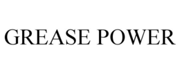 GREASE POWER trademark