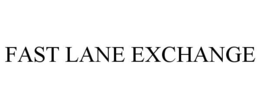 FAST LANE EXCHANGE trademark