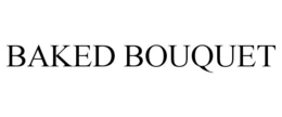 BAKED BOUQUET trademark