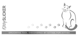 KITTY SLICKER GROMING TOOL DISCOVERED BY KITTIES FOR KITTIES trademark