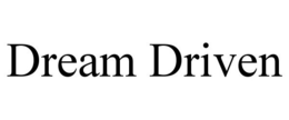 DREAM DRIVEN trademark