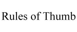 RULES OF THUMB trademark
