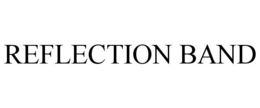 REFLECTION BAND trademark