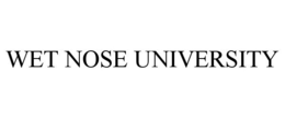 WET NOSE UNIVERSITY trademark
