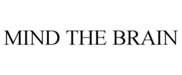 MIND THE BRAIN trademark