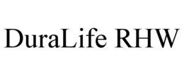 DURALIFE RHW trademark
