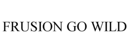 FRUSION GO WILD trademark