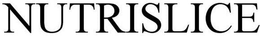 NUTRISLICE trademark