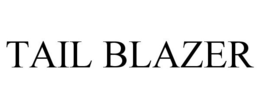 TAIL BLAZER trademark