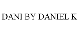DANI BY DANIEL K trademark