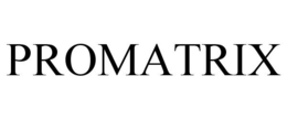 PROMATRIX trademark