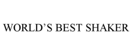 WORLD'S BEST SHAKER trademark