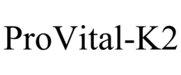 PROVITAL-K2 trademark