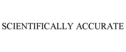 SCIENTIFICALLY ACCURATE trademark