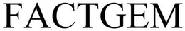 FACTGEM trademark