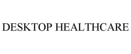 DESKTOP HEALTHCARE trademark
