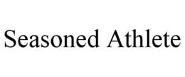 SEASONED ATHLETE trademark