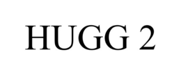 HUGG 2 trademark