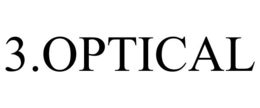 3.OPTICAL trademark