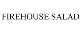FIREHOUSE SALAD trademark