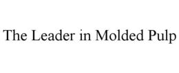 THE LEADER IN MOLDED PULP trademark