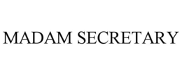MADAM SECRETARY trademark