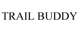 TRAIL BUDDY trademark