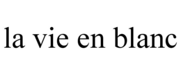 LA VIE EN BLANC trademark