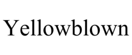 YELLOWBLOWN trademark