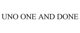 UNO ONE AND DONE trademark