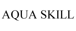 AQUA SKILL trademark