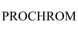 PROCHROM trademark