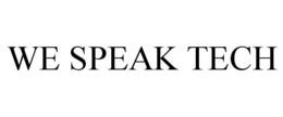 WE SPEAK TECH trademark