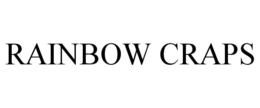 RAINBOW CRAPS trademark