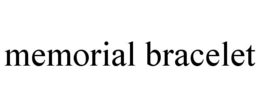 MEMORIAL BRACELET trademark