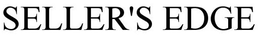 SELLER'S EDGE trademark