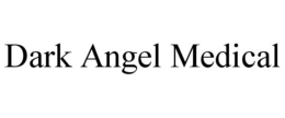 DARK ANGEL MEDICAL trademark