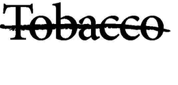 TOBACCO trademark